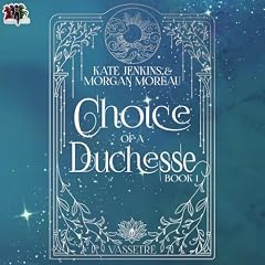 Choice of a Duchesse Audiolibro Por Kate Jenkins, Morgan Moreau arte de portada