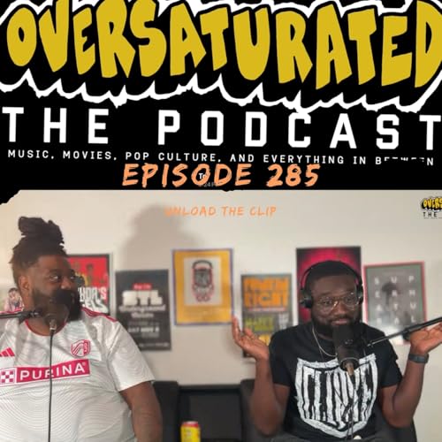 Episode 285 - Unload The Clip cover art