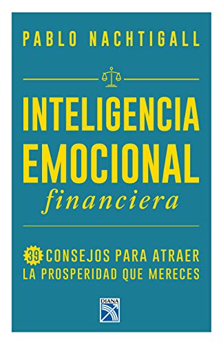 Inteligencia emocional financiera (Fuera de colección) (Spanish Edition) Inteligencia emocional financiera (Fuera de colección) (Spanish Edition)