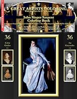 John Singer Sargent Coloring Book: John Singer Sargent Grayscale Coloring Book #2 - The Most Elegant Portraits Of The Gilded Age B0CPM2M8VD Book Cover