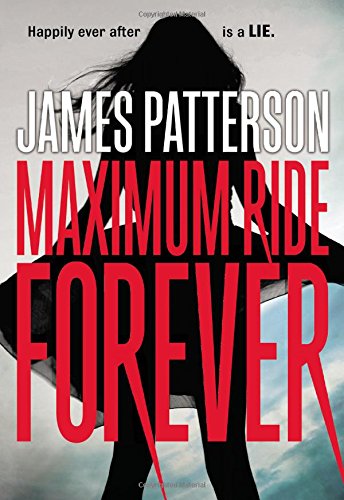 Maximum Ride Forever (Maximum Ride (9)) Maximum Ride Forever (Maximum Ride (9))