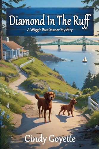 Diamond In The Ruff: A Wiggle Butt Manor Mystery: 1
