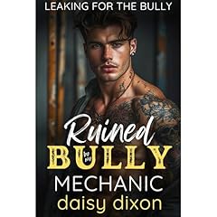 Ruined by My Bully Mechanic Audiolibro Por Daisy Dixon arte de portada