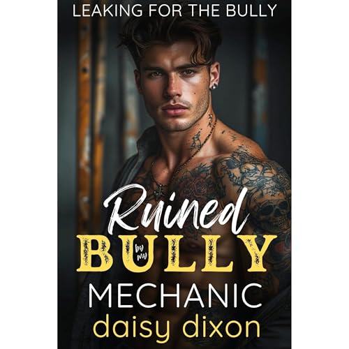 Ruined by My Bully Mechanic Audiolibro Por Daisy Dixon arte de portada