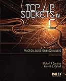 TCP/IP Sockets in C: Practical Guide for Programmers (Morgan Kaufmann Practical Guides)