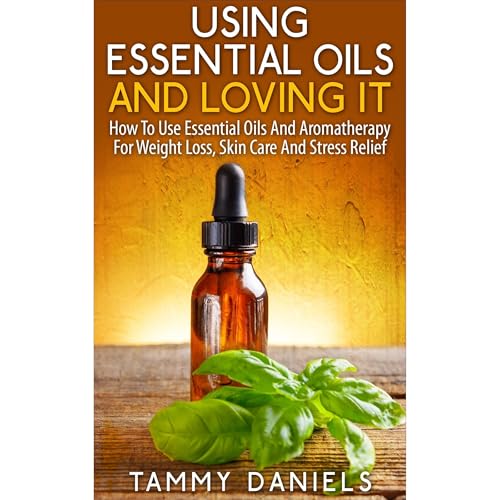 Using Essential Oils And Loving It by Tammy Daniels episode artwork
