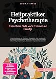 Heilpraktiker Psychotherapie: Essentiële Gids voor Examen en Praktijk (Psychotherapeut (Heilpraktiker) Book 1) (Dutch Edition)