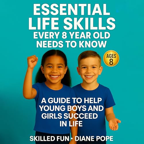Page de couverture de Essential Life Skills Every 8 Year Old Needs to Know