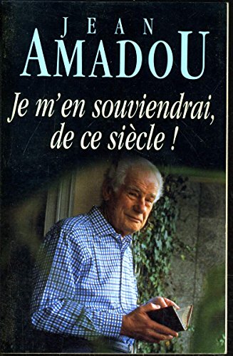 Je m'en souviendrai, de ce siècle !