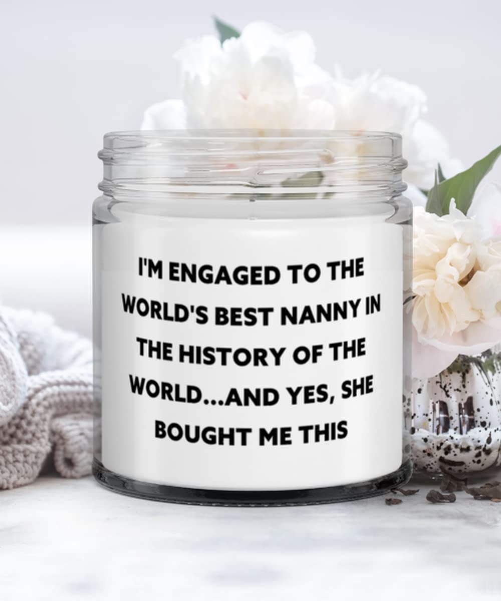 Sarcastic Fiance Candle, I'm Engaged to the World's Best Nanny in the History of the World.., Brilliant for, Valentine's Day