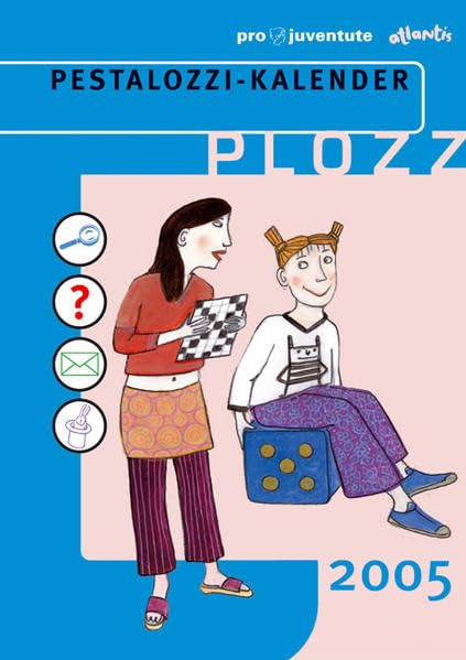 Pestalozzi Kalender 2005 Plozz 2005 - das persönliche Jahrbuch Aufgaben 2005 und Agend