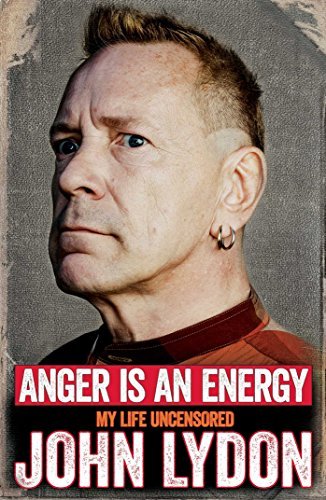Anger is an Energy: My Life Uncensored by John Lydon (7-May-2015) Paperback