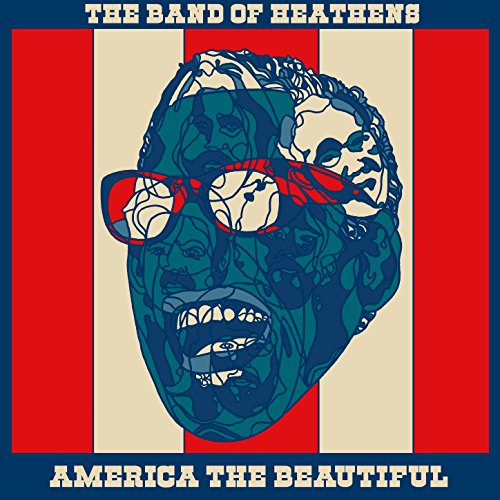 Play America the Beautiful by The Band Of Heathens on Amazon Music
