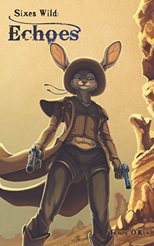 Sixes Wild: Echoes: A Collection of Short Stories