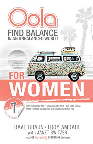 Oola for Women: Find Balance in an Unbalanced World-How to Balance the 7 Key Areas of Life