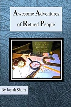 Paperback Awesome Adventures of Retired People Book