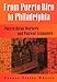 From Puerto Rico To Philadelphia: Puerto Rican Workers and Postwar Economies