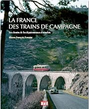 Download La France des trains de campagne : Les chemins de fer départementaux d'autrefois PDF
