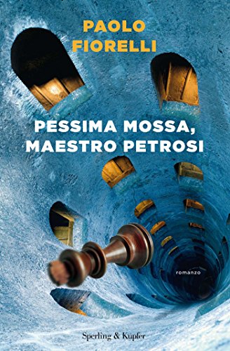 Paolo Fiorelli – Pessima mossa, Maestro Petrosi (2015)