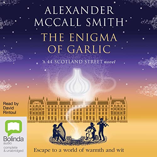 The Enigma of Garlic 44 Scotland Street, Book 16 (Audible