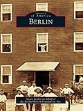  Berlin (Images of America) (English Edition)