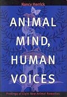 Animal Minds Human Voices: Provings of Eight New Animal Remedies 0963536818 Book Cover