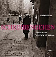 Schreibengehen: Literatur Und Fotografie En Passant 3412201375 Book Cover