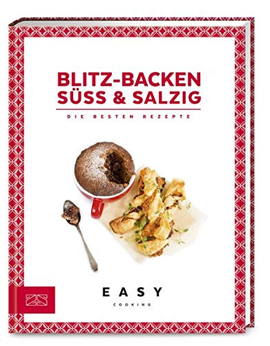 Blitz-Backen süß & salzig: Die besten Rezepte