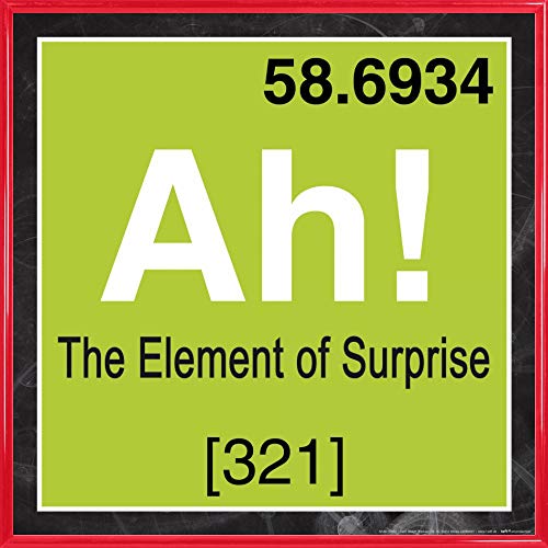 1art1 Humour Affiche Reproduction et Cadre (Plastique) - Ah, The Element of Surprise, L'Élément De Surprise (40 x 40cm)