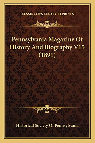 Pennsylvania Magazine Of History And Biography V15 (1891)