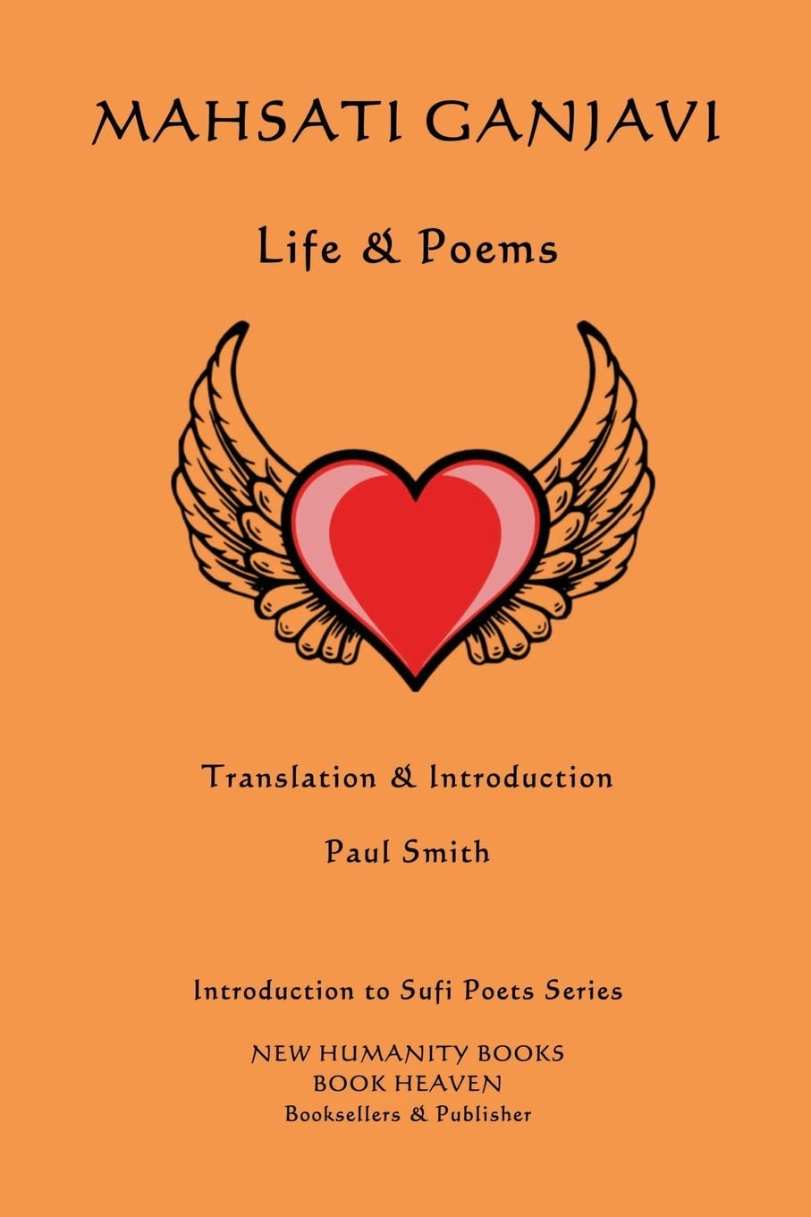 Mahsati Ganjavi - Life & Poems: Volume 59 (Introduction to Sufi Poets Series)