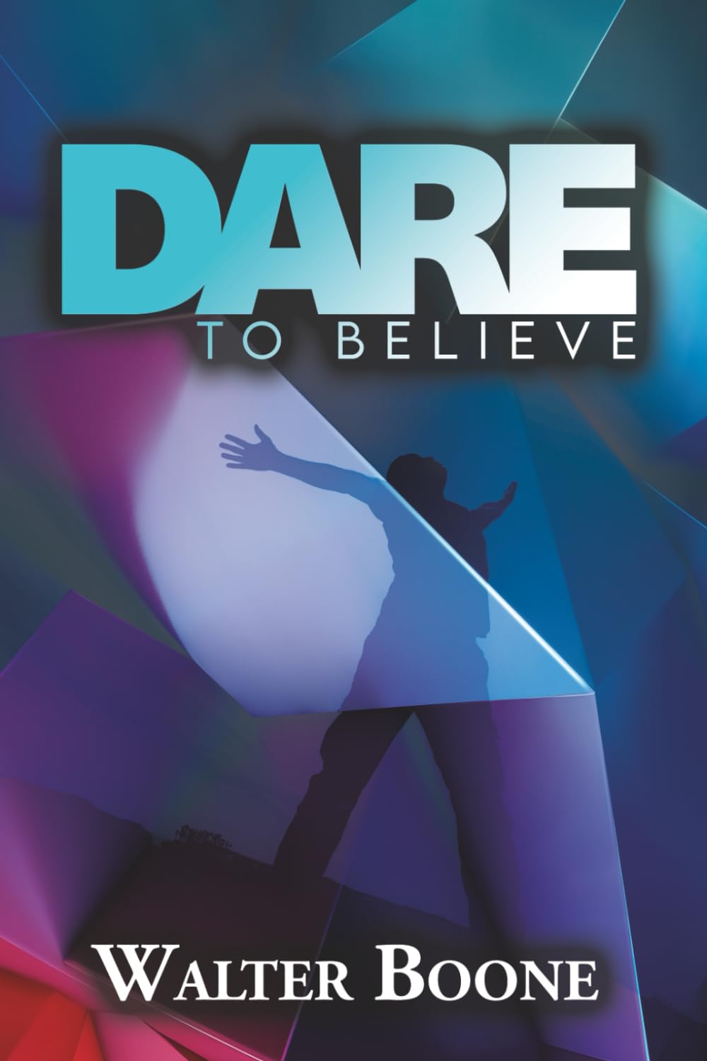 Dare to Believe