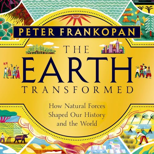 『The Earth Transformed &ndash; The Extraordinary History Retold』のカバーアート