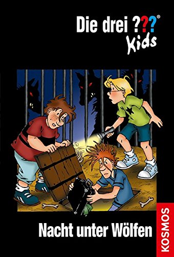 Die drei ??? Kids, 8, Nacht unter Wölfen Die drei ??? Kids, 8, Nacht unter Wölfen