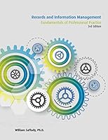 Records and Information Management: Fundamentals of Professional Practice 1936654717 Book Cover