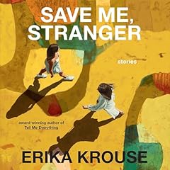 Save Me, Stranger Audiolibro Por Erika Krouse arte de portada