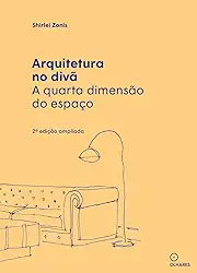 Arquitetura no divã: a quarta dimensão do espaço