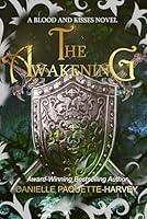 The Awakening: A Dark Romantasy (Blood and Kisses) 1998458008 Book Cover