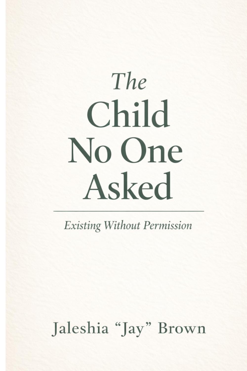 The Child No One Asked: Existing Without Permission