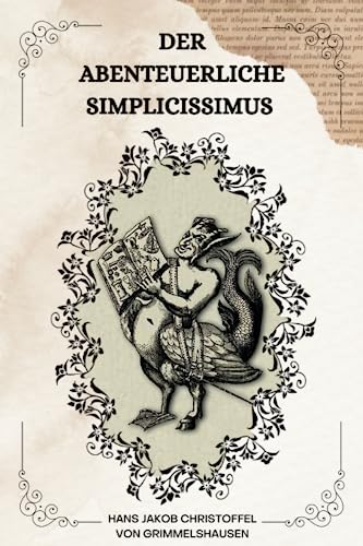 Der abenteuerliche Simplicissimus Von Hans Jakob Christoffel von Grimmelshausen