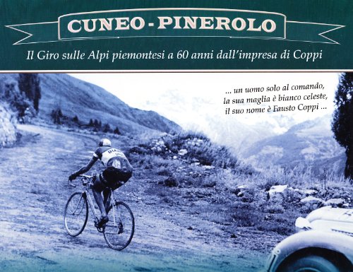 Cuneo-Pinerolo. il Giro sulle Alpi piemontesi a 60...
