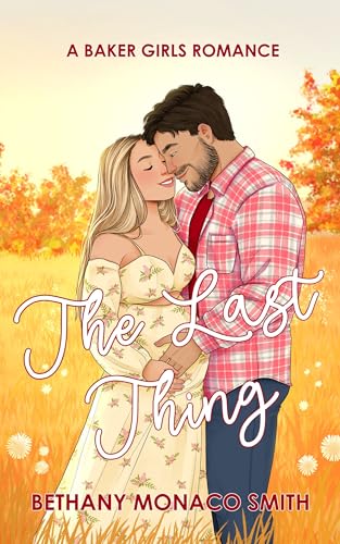 The Last Thing (Baker Girls Book 4)
