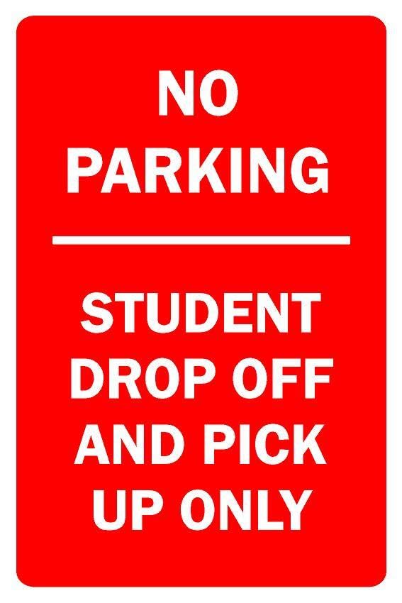 No parking student drop off and pick up only prohibition sign - 3mm Aluminium sign (400mm x 300mm)