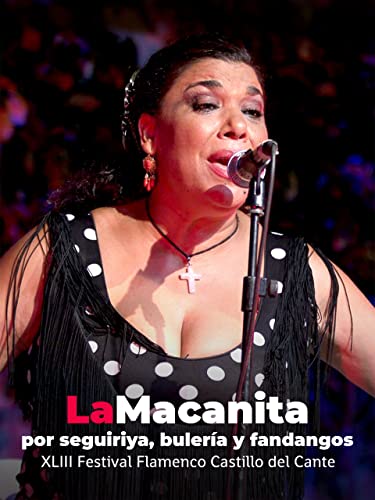 La Macanita por seguiriya, bulería y fandangos. XLIII Festival Flamenco Castillo del Cante