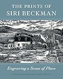 Prints of Siri Beckman: Engraving a Sense of Place