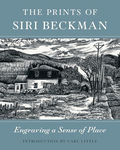 Prints of Siri Beckman: Engraving a Sense of Place