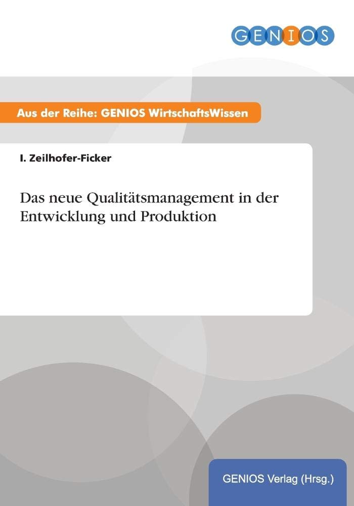Das neue Qualitätsmanagement in der Entwicklung und Produktion (German Edition)
