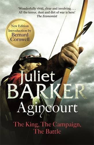 Agincourt: The King, the Campaign, the Battle by Juliet Barker (6...