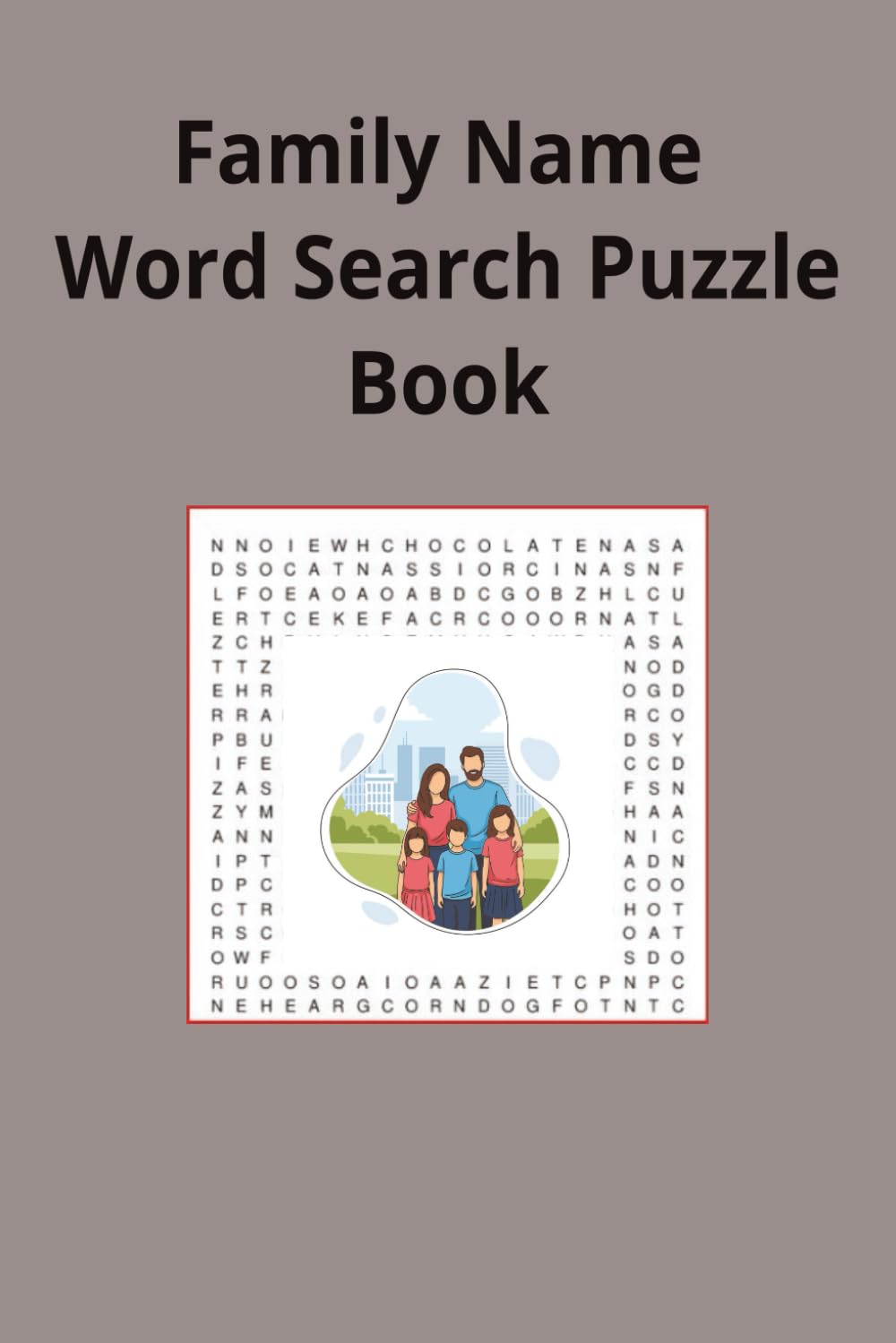 Family Names Word Search Puzzle Book: Family Names word search puzzle book for adults, seniors and teens, featuring 55 puzzles with solutions. 6x9 with 495 words.