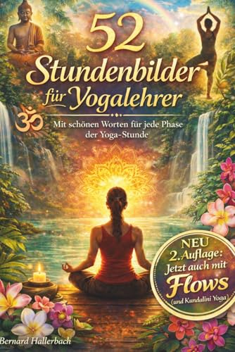 52 Stundenbilder für Yogalehrer: Mit schönen Worten für jede Phase der Yogastunde